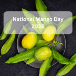 Celebrating National Mango Day: Honoring the King of Fruits and Its Global Impact
